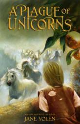 A Plague of Unicorns by Jane Yolen Paperback Book