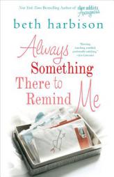 Always Something There to Remind Me by Beth Harbison Paperback Book
