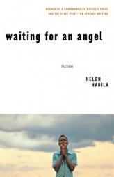 Waiting for An Angel: Fiction by Helon Habila Paperback Book