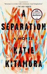 A Separation: A Novel by Katie Kitamura Paperback Book