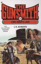 The Gunsmith 306: One Man's Law by J. R. Roberts Paperback Book