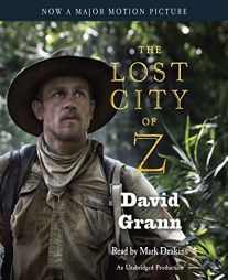The Lost City of Z (Movie Tie-In): A Tale of Deadly Obsession in the Amazon by David Grann Paperback Book