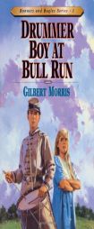Drummer Boy at Bull Run by Gilbert Morris Paperback Book