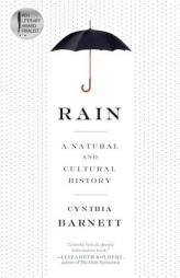 Rain: A Natural and Cultural History by Cynthia Barnett Paperback Book