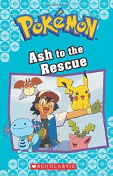 Ash to the Rescue (Pokémon Classic Chapter Book #15) (Pokémon Chapter Books) by Tracey West Paperback Book