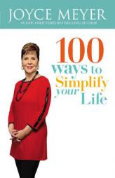 100 Ways to Simplify Your Life by Joyce Meyer Paperback Book