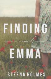 Finding Emma by Steena Holmes Paperback Book