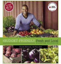 The Budget-Friendly Fresh and Local Diabetes Cookbook by Charles Mattocks Paperback Book