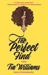 The Perfect Find by Tia Williams Paperback Book