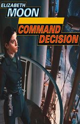 Command Decision (The Vattas War Series) by Elizabeth Moon Paperback Book