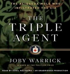 The Triple Agent: The al-Qaeda Mole who Infiltrated the CIA by Joby Warrick Paperback Book