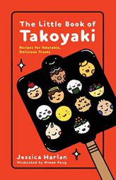 The Little Book of Takoyaki by Jessica Harlan Paperback Book
