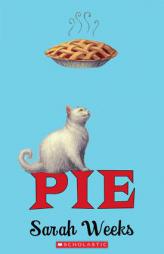 Pie by Sarah Weeks Paperback Book