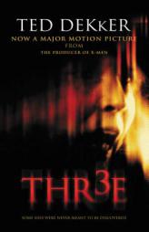 Thr3e by Ted Dekker Paperback Book