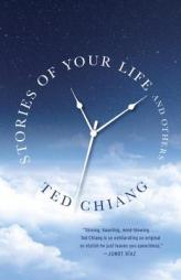 Stories of Your Life and Others by Ted Chiang Paperback Book