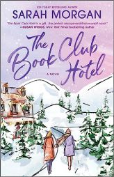 The Book Club Hotel: A Novel by Sarah Morgan Paperback Book