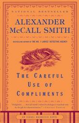 The Careful Use of Compliments by Alexander McCall Smith Paperback Book