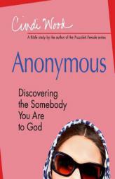 Anonymous - Women's Bible Study Participant Book: Discovering the Somebody You Are to God by  Paperback Book