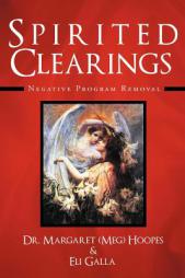 Spirited Clearings: Negative Program Removal by Meg Hoopes Paperback Book