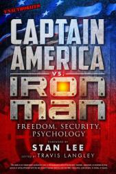 Captain America vs. Iron Man: Freedom, Security, Psychology by Travis Langley Paperback Book