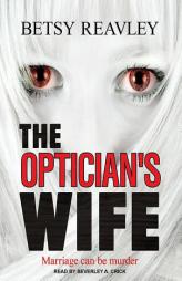 The Optician's Wife by Betsy Reavley Paperback Book