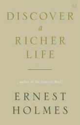 Discover a Richer Life by Ernest Holmes Paperback Book