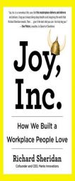 Joy, Inc.: How We Built a Workplace People Love by Richard Sheridan Paperback Book