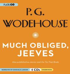 Much Obliged, Jeeves: A Jeeves and Wooster Comedy by P. G. Wodehouse Paperback Book