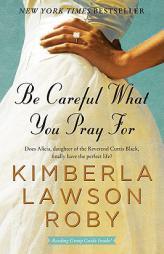 Be Careful What You Pray For by Kimberla Lawson Roby Paperback Book