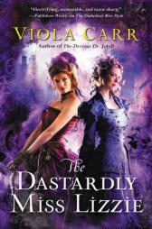 The Dastardly Miss Lizzie: An Electric Empire Novel by Viola Carr Paperback Book