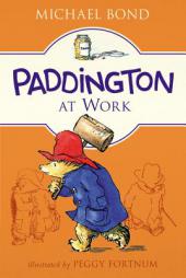 Paddington at Work by Michael Bond Paperback Book