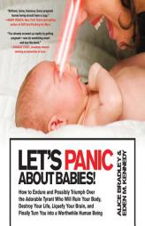 Let's Panic about Babies! by Alice Bradley Paperback Book