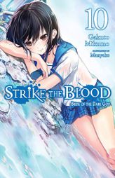 Strike the Blood, Vol. 10 (Light Novel) by Gakuto Mikumo Paperback Book