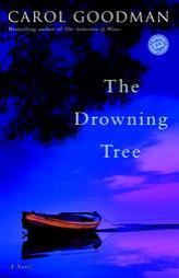 The Drowning Tree by Carol Goodman Paperback Book