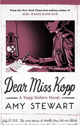 Dear Miss Kopp (6) (A Kopp Sisters Novel) by Amy Stewart Paperback Book