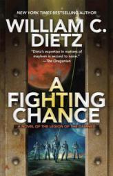 A Fighting Chance (Legion of the Damned) by William C. Dietz Paperback Book