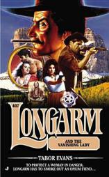 Longarm #407: Longarm and the Vanishing Lady by Tabor Evans Paperback Book