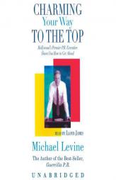 Charming Your Way to the Top by Michael Levine Paperback Book