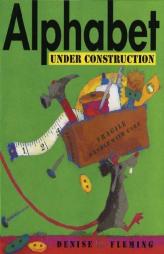 Alphabet Under Construction by Denise Fleming Paperback Book