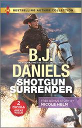 Shotgun Surrender & Stone Cold Texas Ranger (Harlequin Bestselling Author Collection) by B. J. Daniels Paperback Book