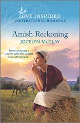 Amish Reckoning (Love Inspired) by Jocelyn McClay Paperback Book