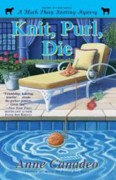 Knit, Purl, Die by Anne Canadeo Paperback Book