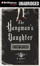 The Hangman's Daughter by Oliver P?tzsch Paperback Book