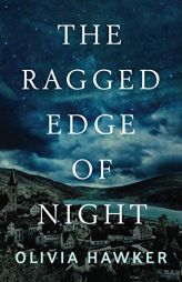 The Ragged Edge of Night by Olivia Hawker Paperback Book