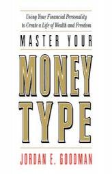 Master Your Money Type by Jordan E. Goodman Paperback Book