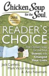Chicken Soup for the Soul: Reader S Choice 20th Anniversary Edition: The Chicken Soup for the Soul Stories That Changed Your Lives by Jack Canfield Paperback Book