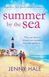 Summer by the Sea: A perfect, feel-good summer romance by Jenny Hale Paperback Book