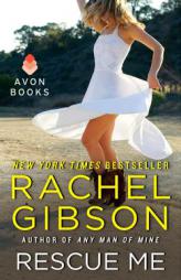 Rescue Me by Rachel Gibson Paperback Book