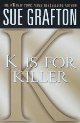 K' is for Killer (The Kinsey Millhone Alphabet Mysteries) by Sue Grafton Paperback Book