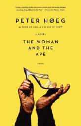 The Woman and the Ape by Peter Hoeg Paperback Book